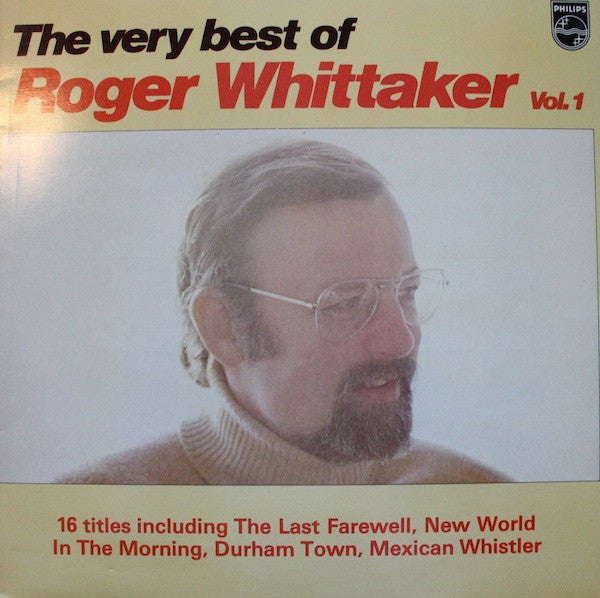 The Very Best Of Roger Whittaker Vol. 1