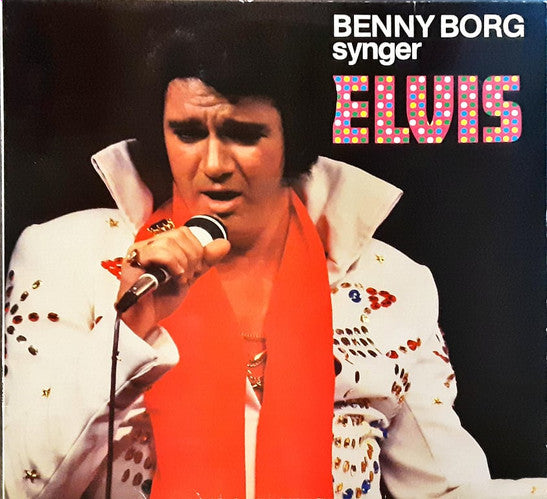 Benny Borg Synger Elvis