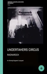 UNDERTAKERS CIRCUS - RAGNAROCK